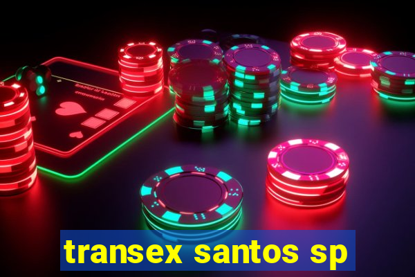 transex santos sp